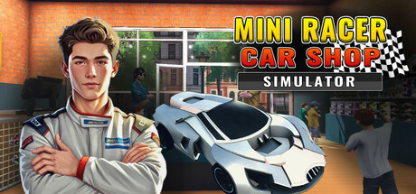 《迷你赛车商店模拟器 Mini Racer Car Shop Simulator》中文版百度云迅雷下载