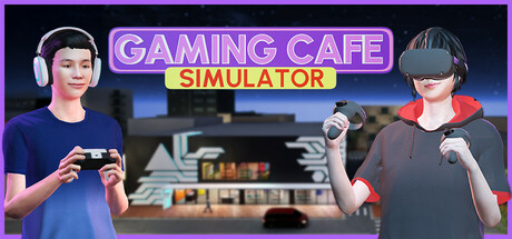 《游戏咖啡馆模拟器 Gaming Cafe Simulator》中文版百度云迅雷下载