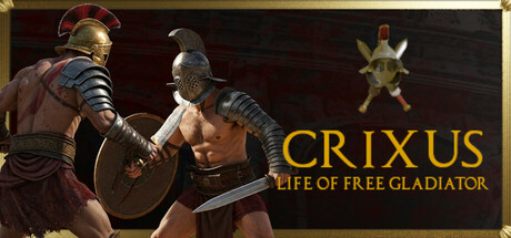 《克里克苏斯：自由角斗士生涯 CRIXUS: Life of free Gladiator》中文版百度云迅雷下载