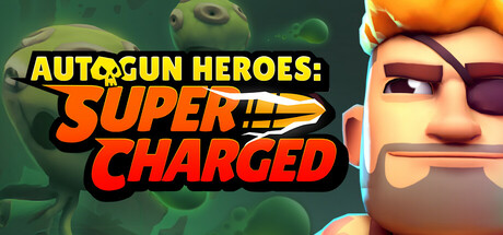 《自动枪英雄：超能觉醒 Autogun Heroes: Supercharged》中文版百度云迅雷下载
