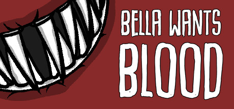 《貝拉的血腥游戏 Bella Wants Blood》中文版百度云迅雷下载16048508