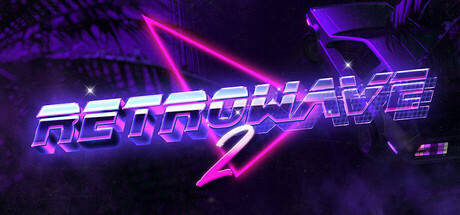 《霓冲疾速2 Retrowave 2》中文版百度云迅雷下载