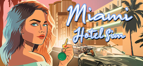 《迈阿密酒店模拟器 Miami Hotel Simulator》中文版百度云迅雷下载