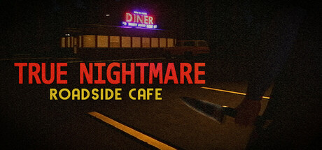 《真实噩梦：路边咖啡馆 True Nightmare - Roadside Cafe》中文版百度云迅雷下载