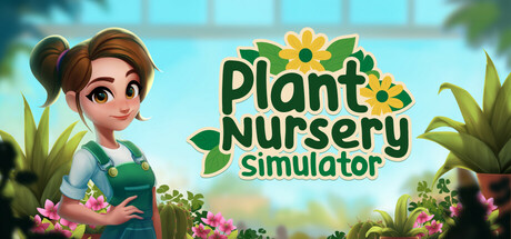 《植物苗圃模拟器 Plant Nursery Simulator》中文版百度云迅雷下载v0.5.0