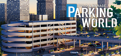 《停车世界：建立与管理 Parking World: Build & Manage》中文版百度云迅雷下载